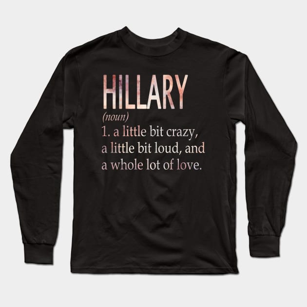 Hillary Girl Name Definition Long Sleeve T-Shirt by ThanhNga